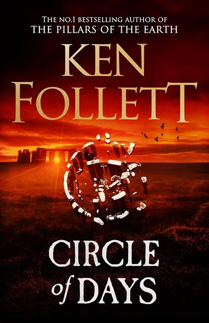 Circle of Days: The epic new novel from the No. 1 bestselling author of The Pillars of the Earth - Ken Follett - cover