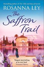 The Saffron Trail: a stunning escapist novel of long-hidden family secrets