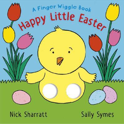 Happy Little Easter: A Finger Wiggle Book - Sally Symes - cover