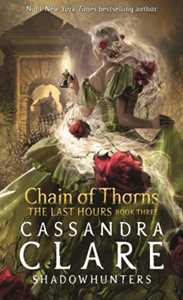 Libro in inglese The Last Hours: Chain of Thorns Cassandra Clare