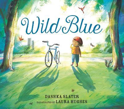 Wild Blue: Taming a Big-Kid Bike - Dashka Slater - cover