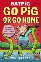 Batpig: Go Pig or Go Home - Rob Harrell - cover