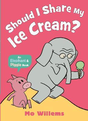 Should I Share My Ice Cream? - Mo Willems - cover