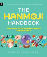The Hanmoji Handbook: Your Guide to the Chinese Language Through Emoji