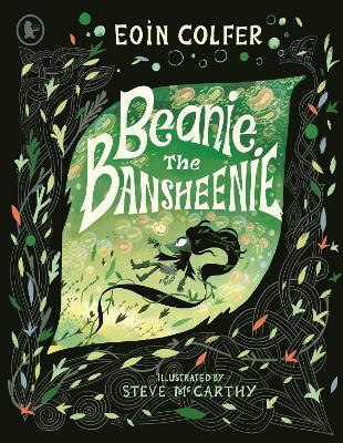 Beanie the Bansheenie: An unforgettable new twist on Irish folklore from the author of Artemis Fowl - Eoin Colfer - cover
