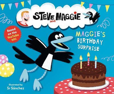 Steve and Maggie: Maggie's Birthday Surprise: Based on the hit YouTube series for toddlers, now available to watch on Amazon Prime – a fun and interactive birthday adventure picture book story, the perfect gift for toddlers and kids age 4, 5, 6 - Steve and Maggie - cover