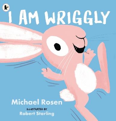 I Am Wriggly - Michael Rosen - cover
