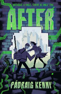 After: Dystopian sci-fi adventure for kids aged 9, 10, 11, 12 – a thought-provoking story of AI and humanity - Pádraig Kenny - cover
