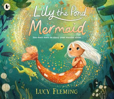 Lily the Pond Mermaid - Lucy Fleming - cover