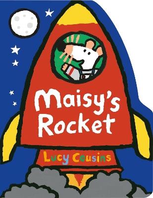 Maisy's Rocket - Lucy Cousins - cover