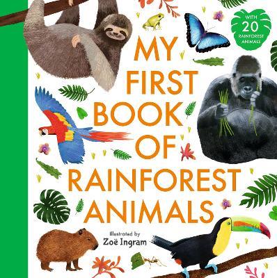 My First Book of Rainforest Animals - Zoë Ingram - cover