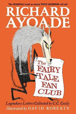 The Fairy Tale Fan Club: Legendary Letters Collected by C.C. Cecily - Richard Ayoade - cover