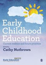 Early Childhood Education: Current realities and future priorities