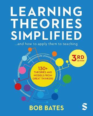Learning Theories Simplified: ...and how to apply them to teaching - Bob Bates - cover