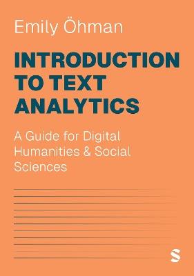 Introduction to Text Analytics: A Guide for Digital Humanities & Social Sciences - Emily Öhman - cover