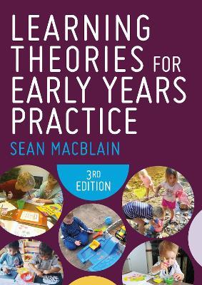 Learning Theories for Early Years Practice - Sean MacBlain - cover