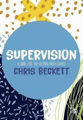 Supervision: A guide for the helping professions - Chris Beckett - cover