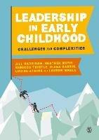 Leadership in Early Childhood: Challenges and Complexities - Jill Harrison,Heather Munn,Rebecca Thistle - cover