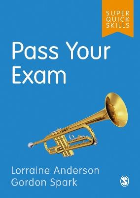 Pass Your Exam - Lorraine Anderson,Gordon Spark - cover