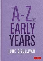 The A to Z of Early Years: Politics, Pedagogy and Plain Speaking
