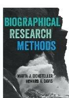Biographical Research Methods - Marta J. Eichsteller,Howard Davis - cover