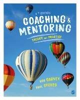 Coaching and Mentoring: Theory and Practice - Robert Garvey,Paul Stokes - cover