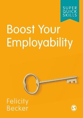 Boost Your Employability - Felicity Becker - cover