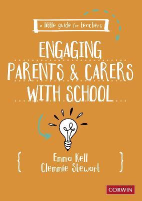 A Little Guide for Teachers: Engaging Parents and Carers with School - Emma Kell,Clemmie Stewart - cover
