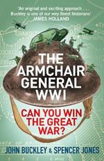 The Armchair General World War One: Can You Win The Great War?