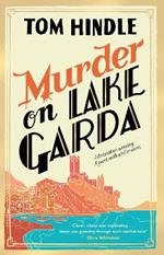 Murder on Lake Garda: An unputdownable murder mystery from the author of A Fatal Crossing