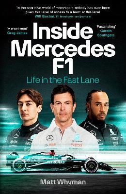 Inside Mercedes F1: Life in the Fast Lane of Formula One - Matt Whyman - cover