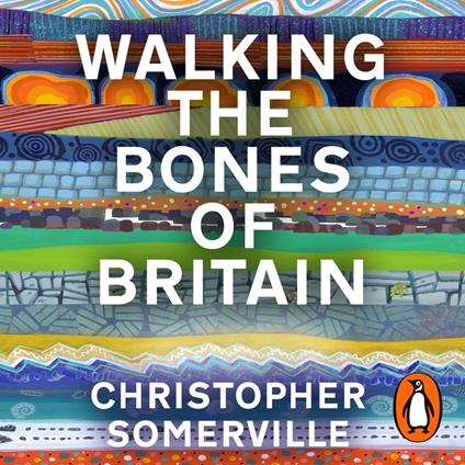 Walking the Bones of Britain