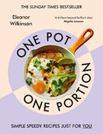 One Pot, One Portion: Simple, speedy recipes just for you