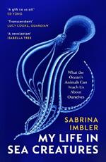 My Life in Sea Creatures: A young queer science writer’s reflections on identity and the ocean