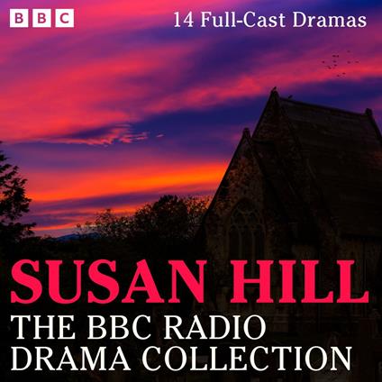 The Susan Hill BBC Radio Drama Collection