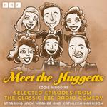 Meet the Huggetts