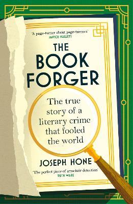 The Book Forger: The true story of a literary crime that fooled the world - Joseph Hone - cover