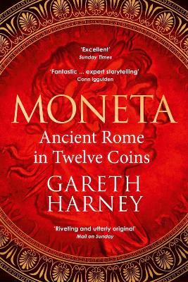 Moneta: Ancient Rome in Twelve Coins - Gareth Harney - cover
