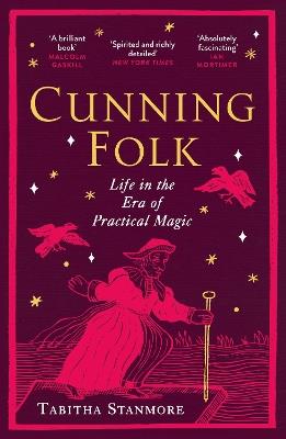 Cunning Folk: Life in the Era of Practical Magic - Tabitha Stanmore - cover