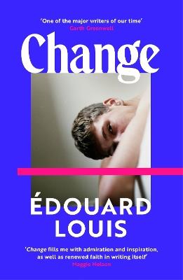 Change: A Novel - Édouard Louis - cover