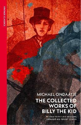 The Collected Works of Billy the Kid - Michael Ondaatje - cover
