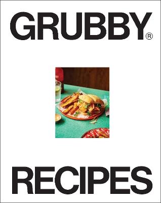 Grubby Recipes: Get more plants in your gob - Grubby Limited - cover