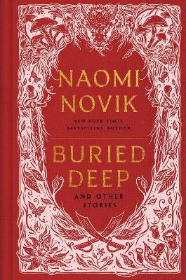 Buried Deep and Other Stories - Naomi Novik - cover