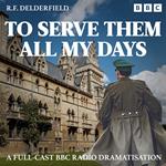 To Serve Them All My Days