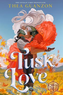 Tusk Love - Thea Guanzon,Cast of Critical Role - cover