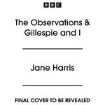 The Observations & Gillespie and I