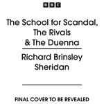 The School for Scandal, The Rivals & The Duenna