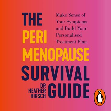 The Perimenopause Survival Guide
