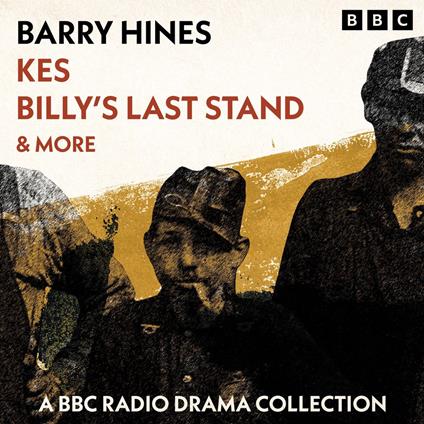 Barry Hines: Kes, Billy’s Last Stand & more