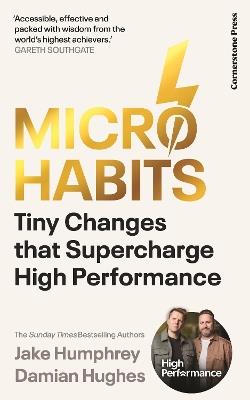 Micro-Habits: Tiny Changes That Supercharge High Performance - Jake Humphrey,Damian Hughes - cover